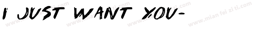 I just want you字体转换